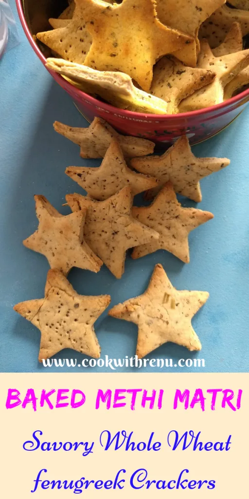 Baked Whole wheat Methi Matri (Fenugreek Crackers)---Baked Whole Wheat Methi Matri or Crackers is a delicious tea time snack as well as a yummy teething food from the Indian Cuisine.