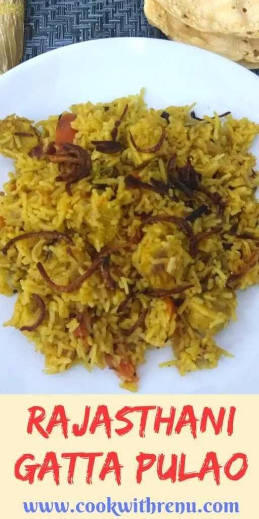Rajasthani Gatta Pulao is a flavourful and delicious rice dish made on special occasions using gatta (gram flour/chickpea flour dumplings) 

