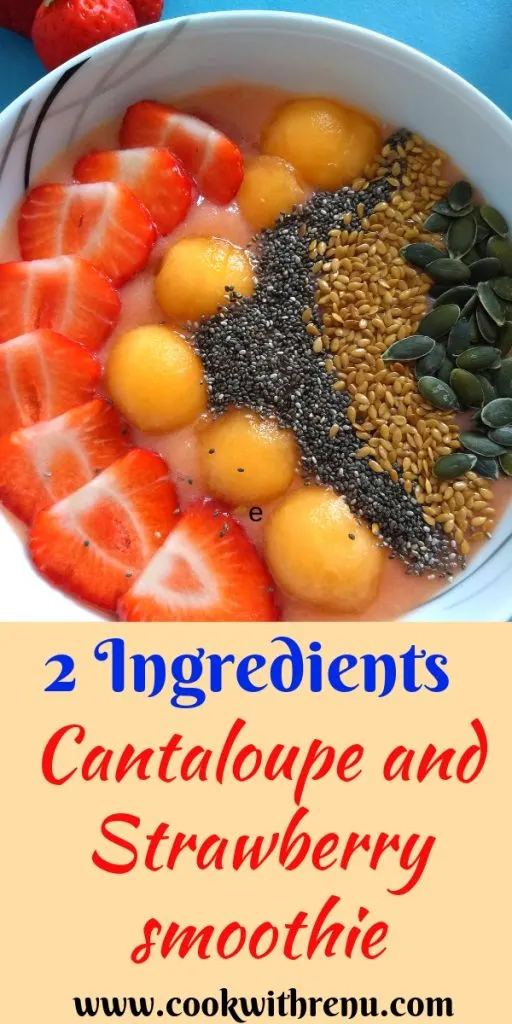 2 Ingredients Cantaloupe and Strawberry smoothie is an easy and quick smoothie recipes made using summer fruits which will keep you full and hydrated.