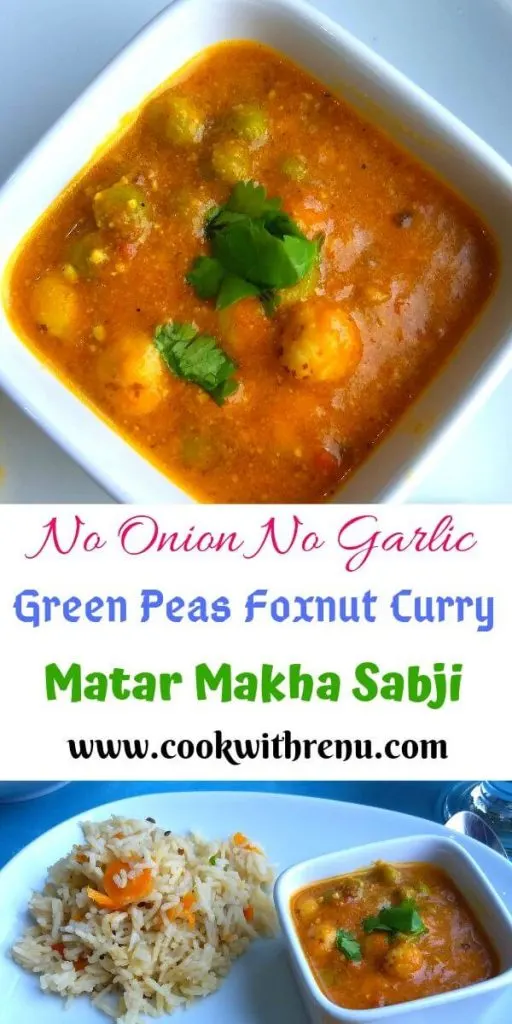 Matar Makhana Sabji | Green Peas Fox nut Curry - Matar Makhana Sabji is a simple and delicious No Onion No Garlic curry made using the simple ingredients available in your pantry.