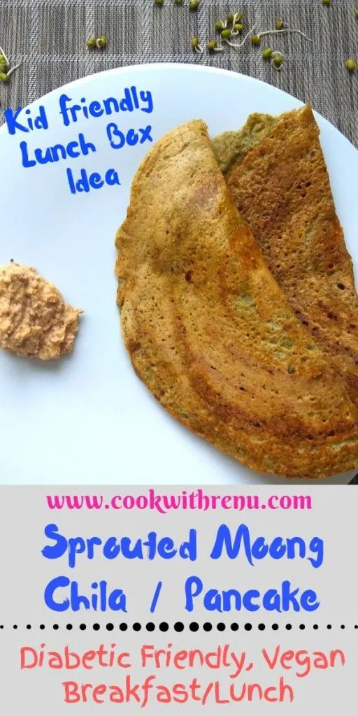 Sprouted Moong Chila or Pancake is a healthy and diabetic friendly breakfast or lunch for grownups and nutritious meal or a finger food for kids. It is Flourless and completely vegan and gluten free