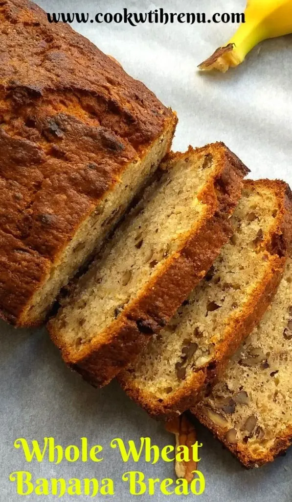 Whole Wheat Banana Bread is deliciously moist bread made using ripe bananas to be enjoyed as an evening or a travel snack or a treat for your kids lunchbox.