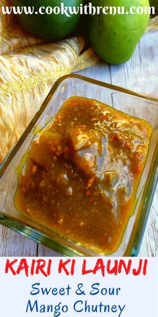 Kairi ki Launji is a sweet and sour chutney made from unripe mango during summers to be relished as a side with some hot rotis.