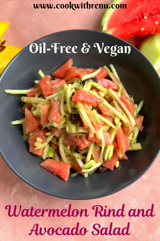 Raw Watermelon Rind, and Avocado Salad is a refreshing, flavourful and a filling oil-free salad with fresh Watermelon and creamy avocado. It is Vegan, Gluten free and completely no cook recipe.