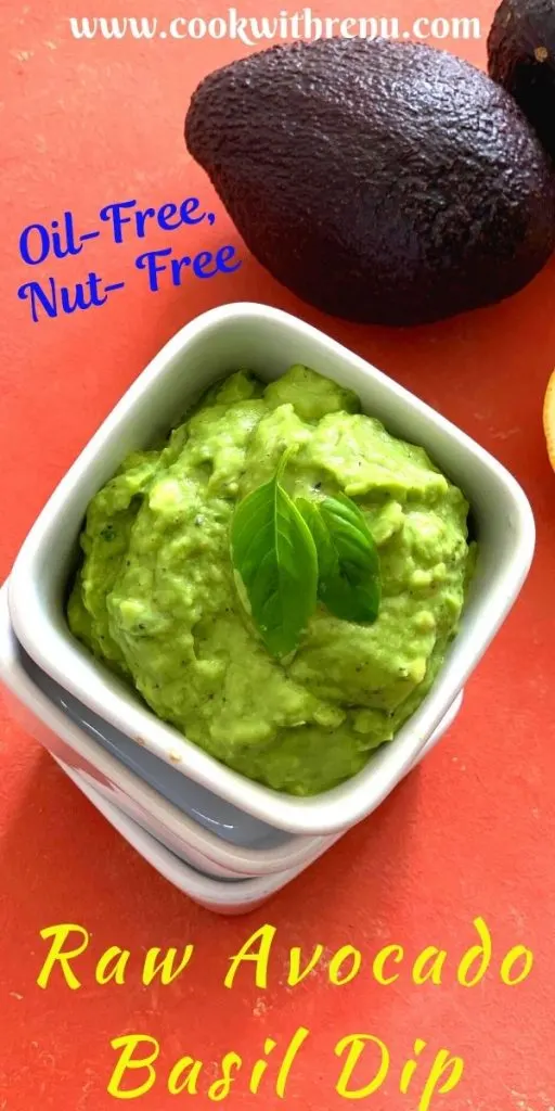 Raw Avocado basil dip is a simple and creamy, vegan, dairy free, sugar free, nut free and oil-free dip made using 6 ingredients including salt.