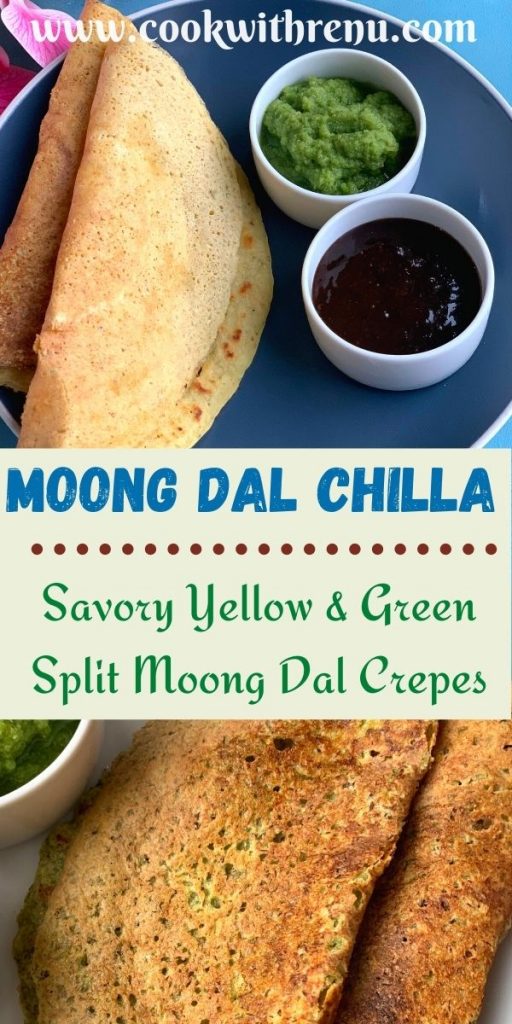 Moong Dal Chilla is a nutritious, healthy and flourless savory crepes from North of India generally enjoyed as breakfast or snacks.