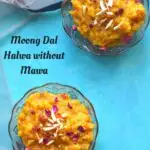 Moong Dal halwa without mawa served in two glass bowls