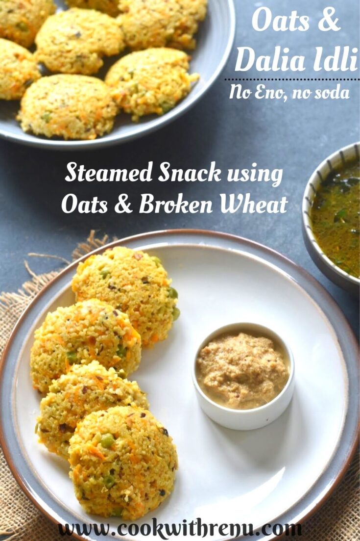 Oats and Dalia Idli (Oats and Broken Wheat Steamed Cakes) Cook With Renu